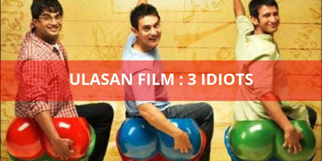 Ulasan Film : 3 Idiots